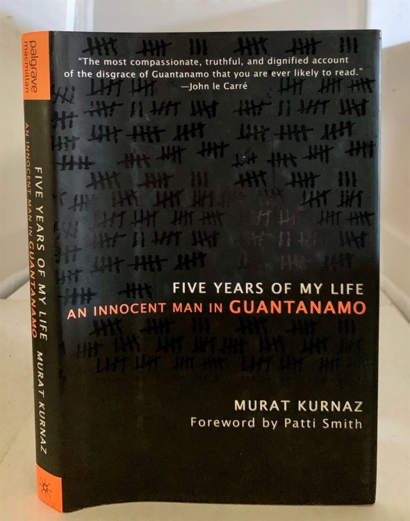 Five Years of My Life An Innocent Man in Guantanamo