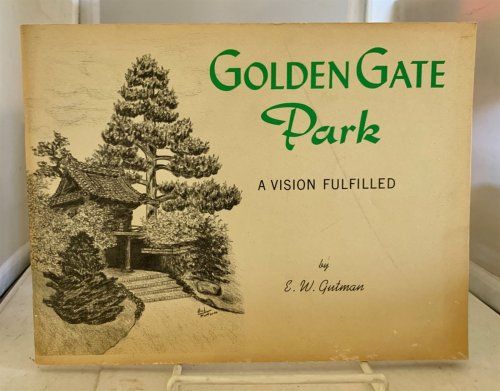Golden Gate Park A Vision Fulfilled