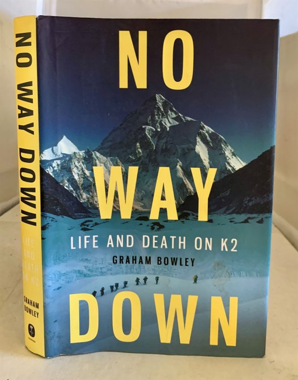 No Way Down Life and Death on K2