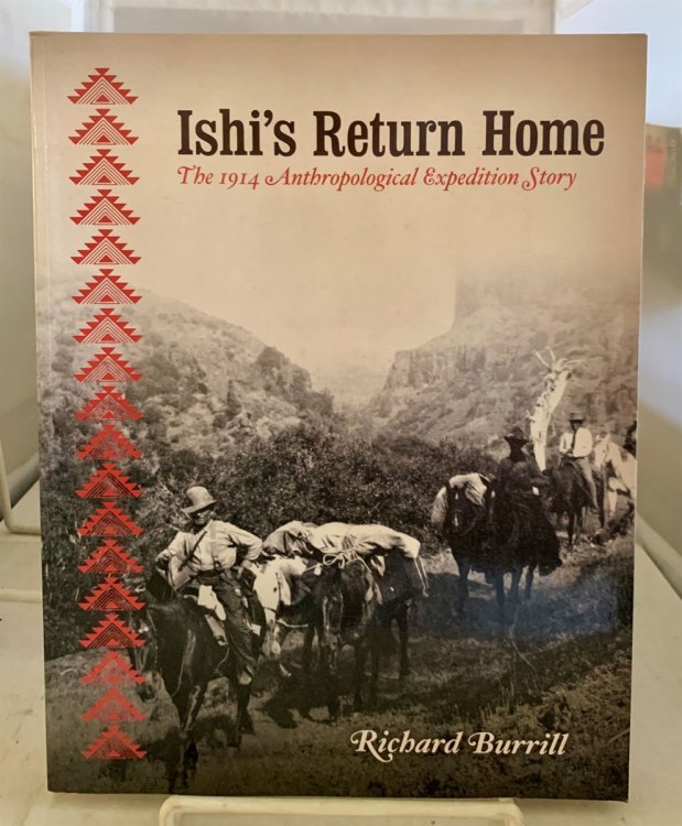 Ishi's Return Home the 1914 Anthropological Expedition Story