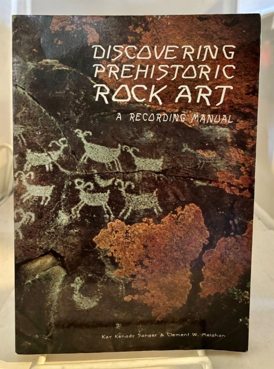 Discovering Prehistoric Rock Art A Recording Manual
