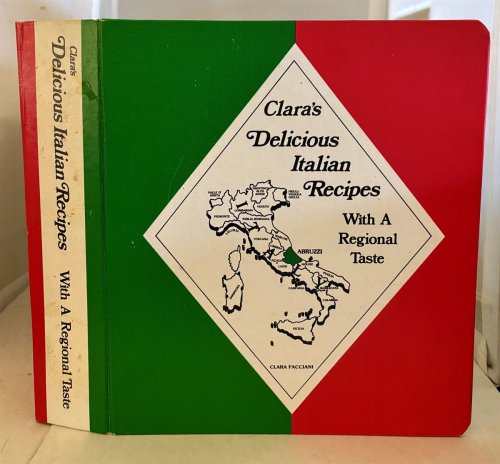 Clara's Delicious Italian Recipes with a Regional Taste