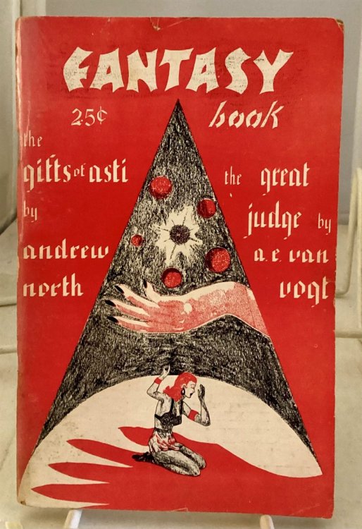 Gifts of Asti by Andrew North (Andre Norton) As Found in Fantasy Book Volume 1, Number 3 The Great Judge by A. E. Van Vogt, Gifts of Asti by Andrew North (Andre Norton) , and More