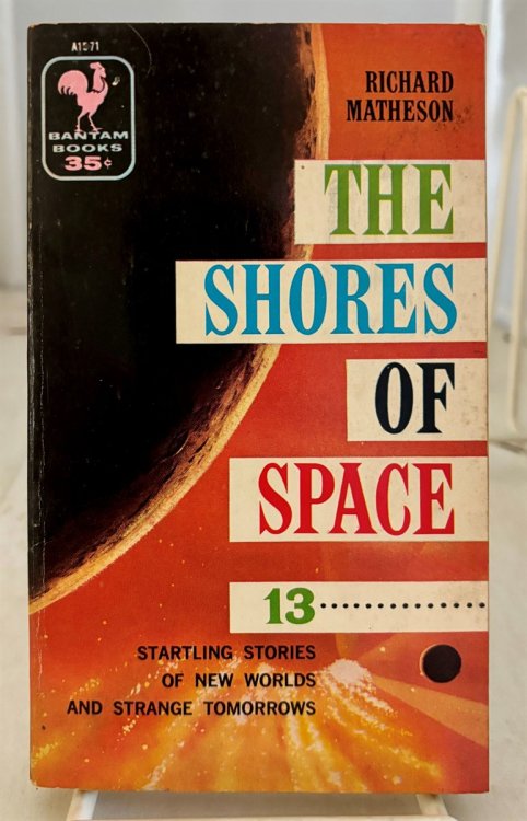 The Shores of Space 13 Startling Stories of New Worlds.