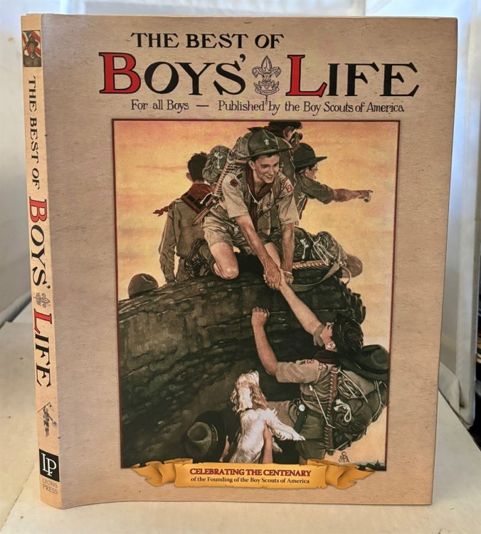 The Best of Boys' Life For all Boys- Celebrating the Centenary of the Founding of the Boy Scouts of America