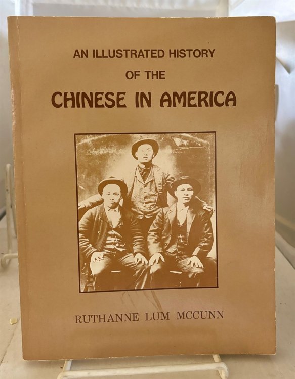 An Illustrated History of the Chinese in America