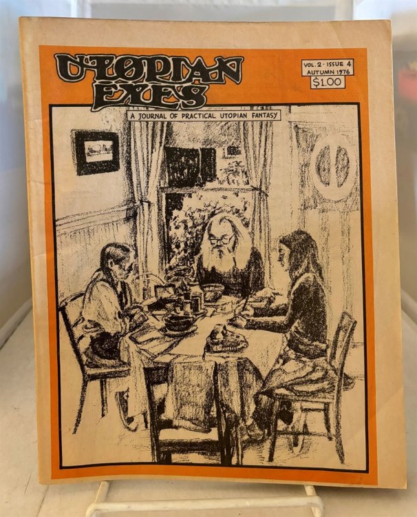 Utopian Eyes A Journal of Practical Utopian Fantasy (Vol. 2, No. 4; Fall 1976)