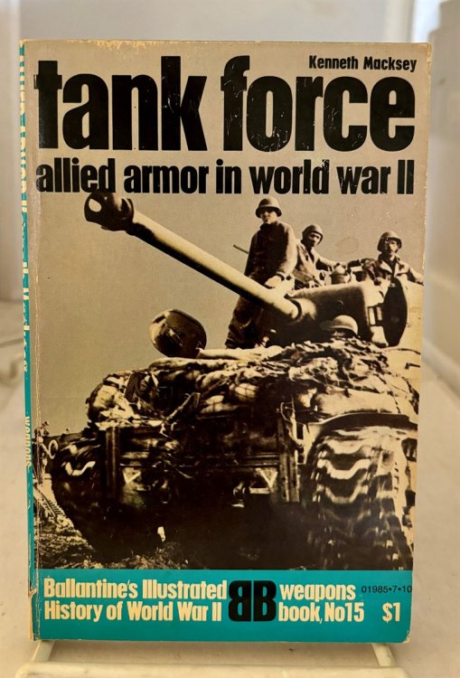 Tank Force Allied Armor in World War II