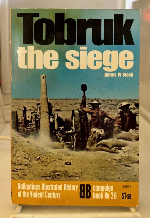 Tobruk The Siege