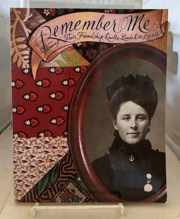 Remember Me Women & Their Friendship Quilts
