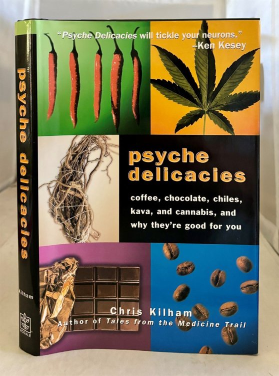 Psyche Delicacies Coffee, Chocolate, Chiles, Kava, and Cannabis, and why They're Good for You