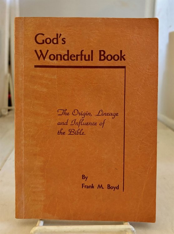 God's Wonderful Book The Origin, Lineage, and Influence of the Bible