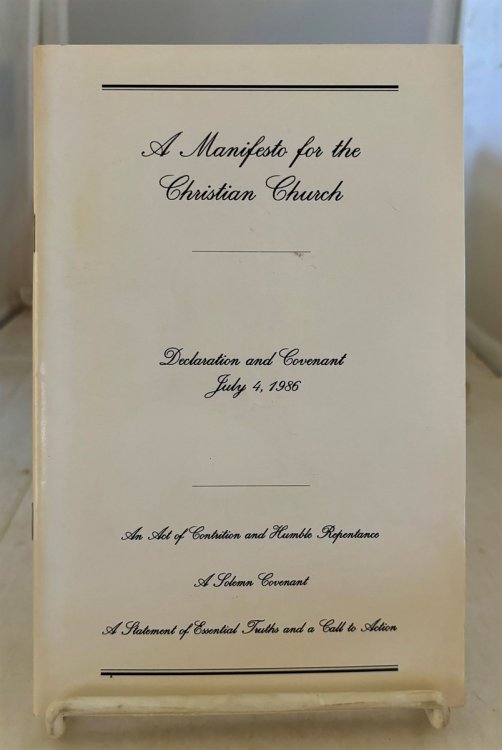 A Manifesto For The Christian Church Declaration and Covenant - July 4, 1986