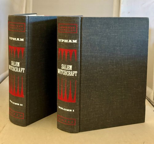 American Classics Salem Witchcraft - With An Account Of Salem Village And A History Of Opinions On Witchcraft And Kindred Spirits Volume I and II