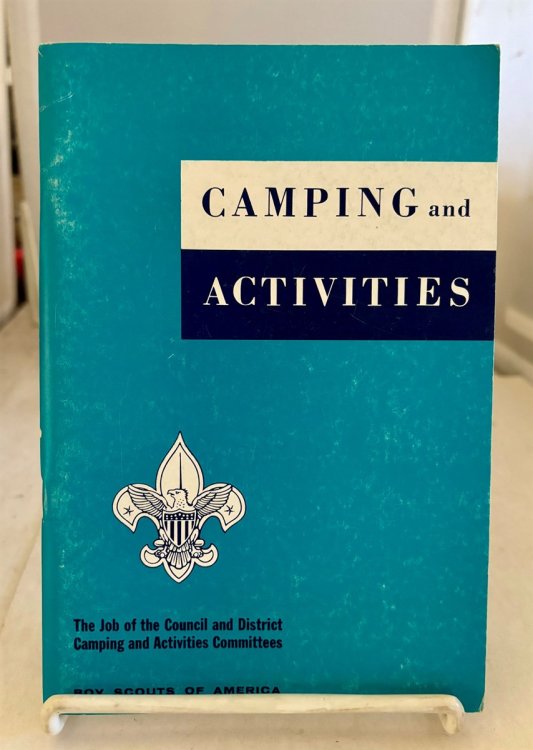Camping and Activities The Job of the Council and District Camping and Activites Committees (1965 Edition)