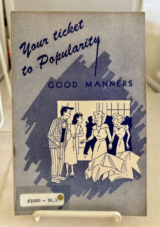 Your Ticket to Popularity : Good Manners