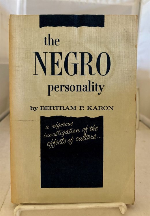 The Negro Personality A Rigorous Investigation of the Effects of Culture