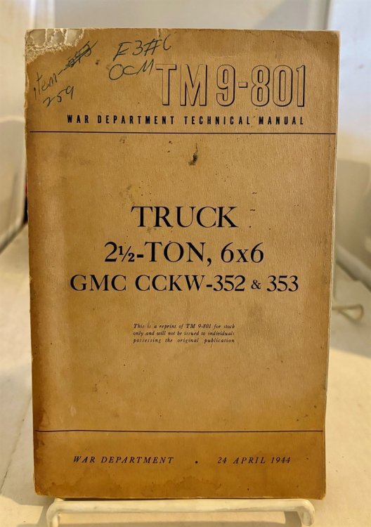 War Department Technical Manual TM 9-801 - Restricted - Truck, 2 1/2-Ton, 6x6 GMC CCKW-352 and 353 (April 24, 1944)