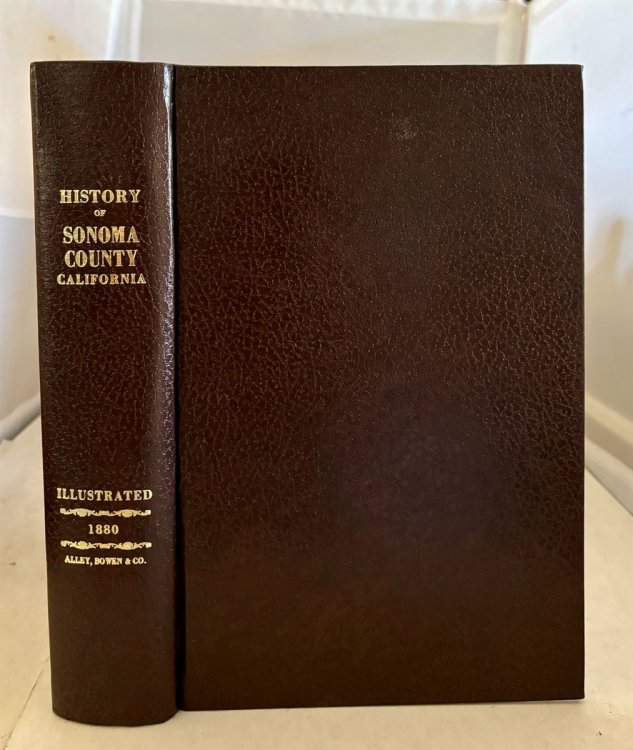 History of Sonoma County Including its Geology, Topography, Mountains, Valleys and Streams.