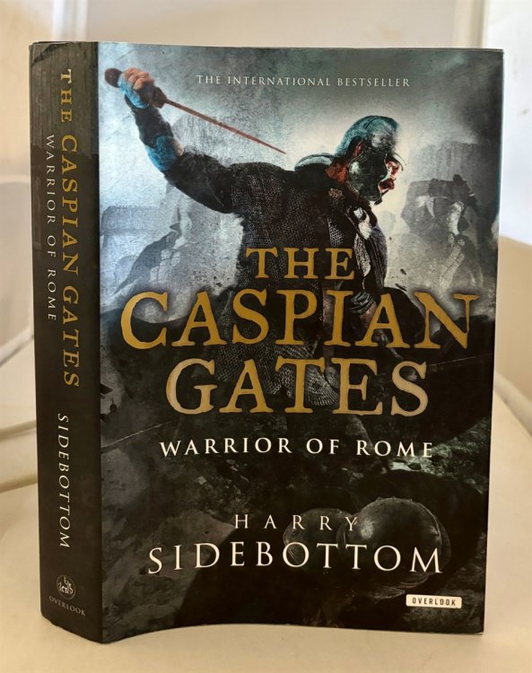 The Caspian Gates Warrior of Rome: Book 4