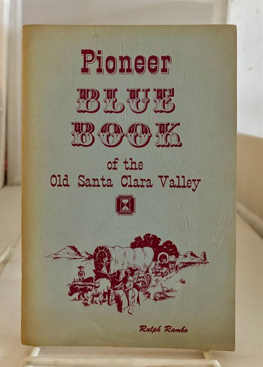 Pioneer Blue Book of the Old Santa Clara Valley