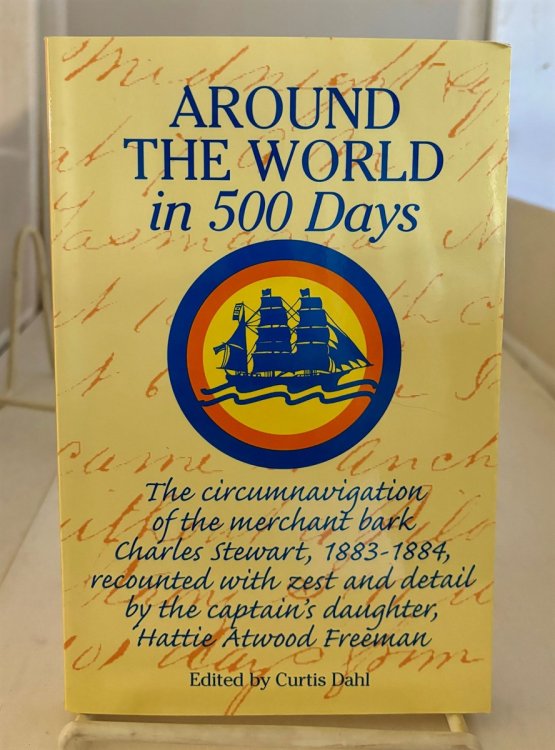 Around the World in 500 Days The Circumnavigation of the Merchant Bark Charles Stewart, 1883-1884