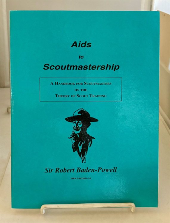 Aids to Scoutmastership A Handbook for Scoutmasters on the Theory of Scout Training