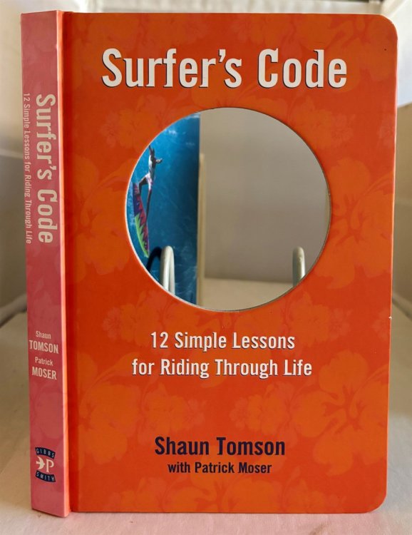 Surfer's Code 12 Simple Lessons for Riding through Life