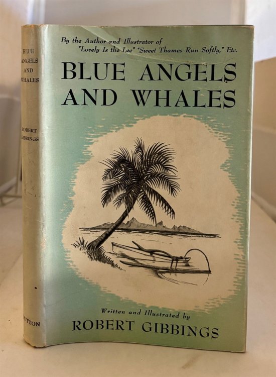 Blue Angels and Whales A Record of Personal Experiences Below and Above Water
