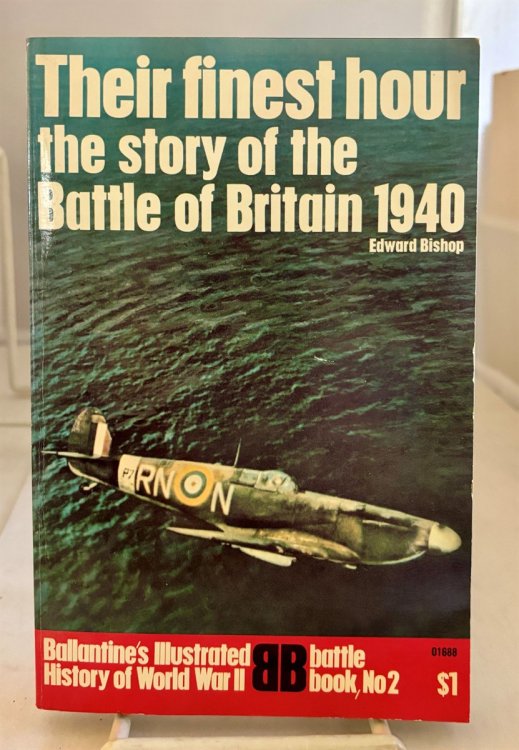 Their Finest Hour The Story of the Battle of Britain 1940
