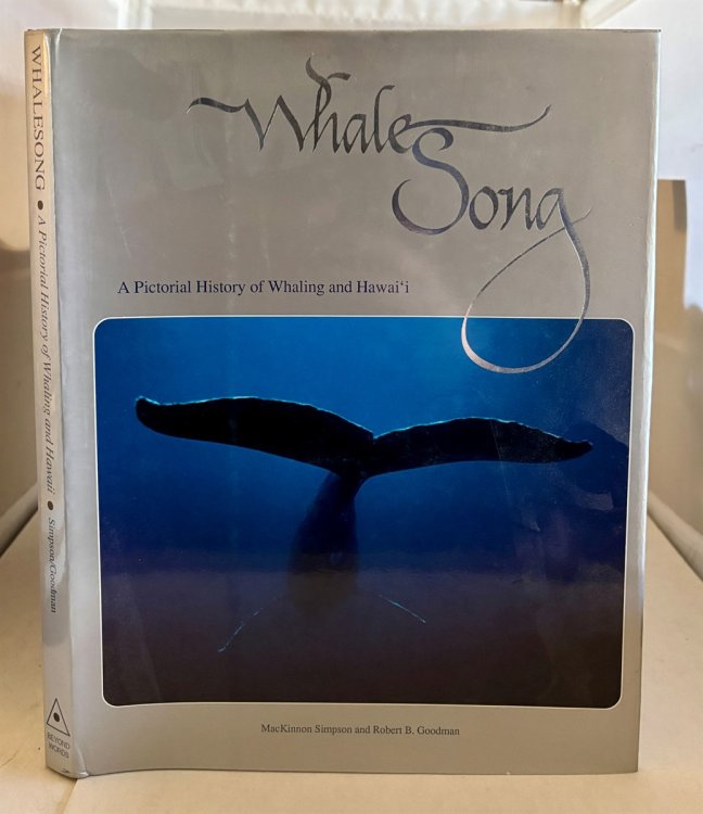 Whale Song A Pictorial History of Whaling and Hawai'I
