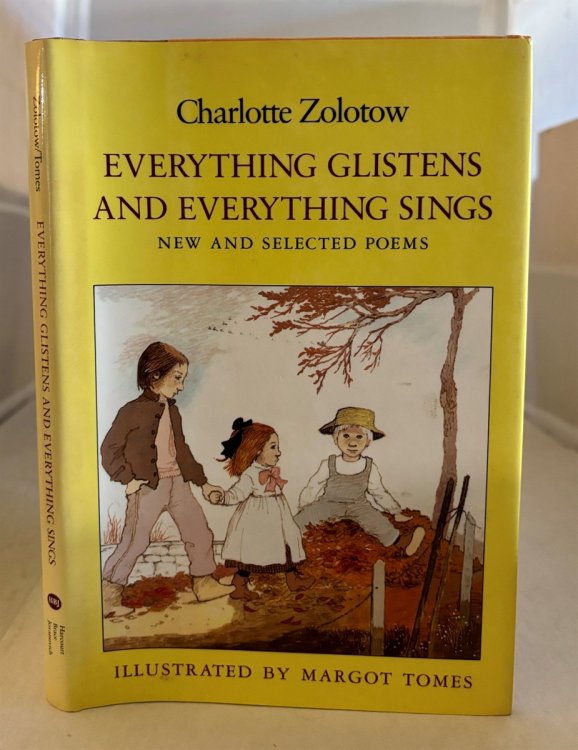 Everything Glistens and Everything Sings New and Selected Poems