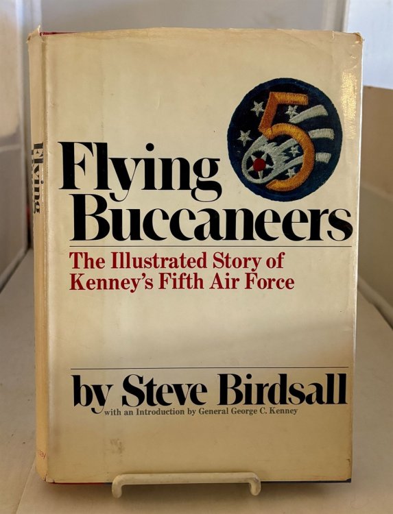 Flying Buccaneers The Illustrated Story of Kenney's Fifth Air Force