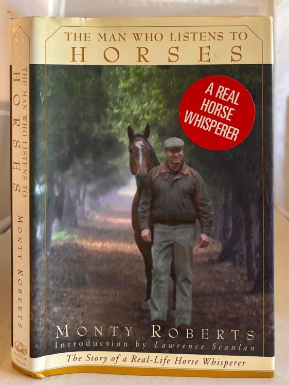 The Man Who Listens to Horses The Story of a Real-Life Horse Whisperer