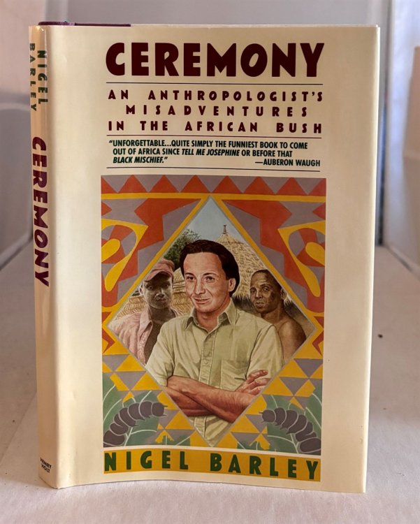 Ceremony An Anthropologist's Misadventures in the African Bush