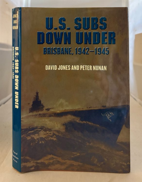 U.S. Subs Down Under Brisbane 1942-1945