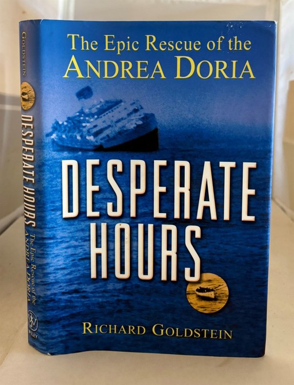 Desperate Hours The Epic Story of the Rescue of the Andrea Doria
