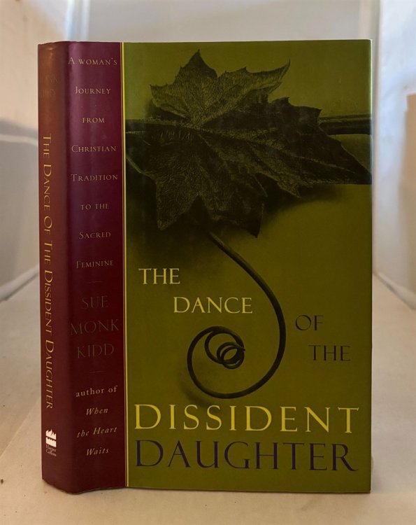 The Dance of the Dissident Daughter A Woman's Journey from Christian Tradition to the Sacred Feminine