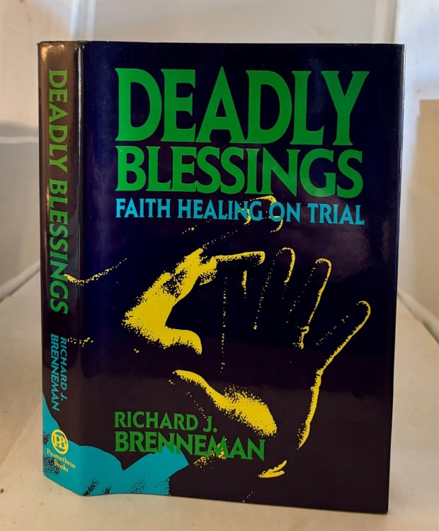 Deadly Blessings Faith Healing on Trial