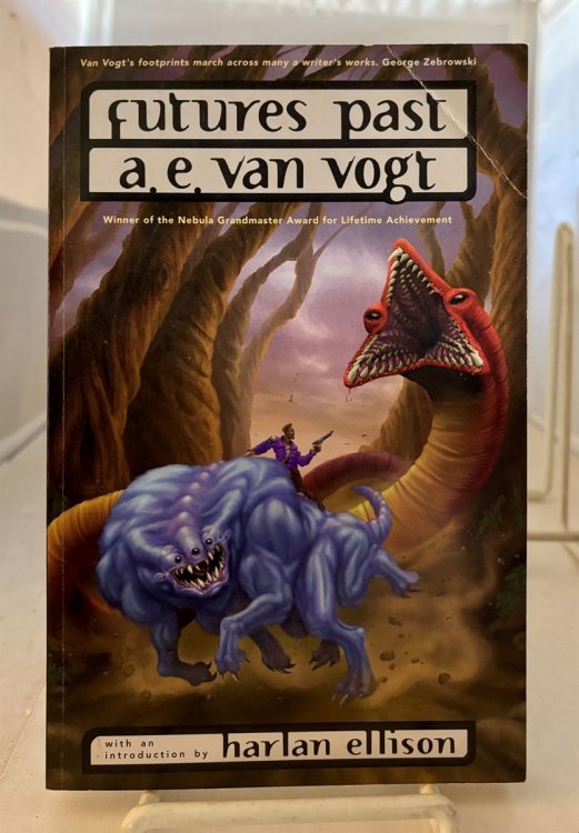 Futures Past The Best Short Fiction of A.E. Van Vogt