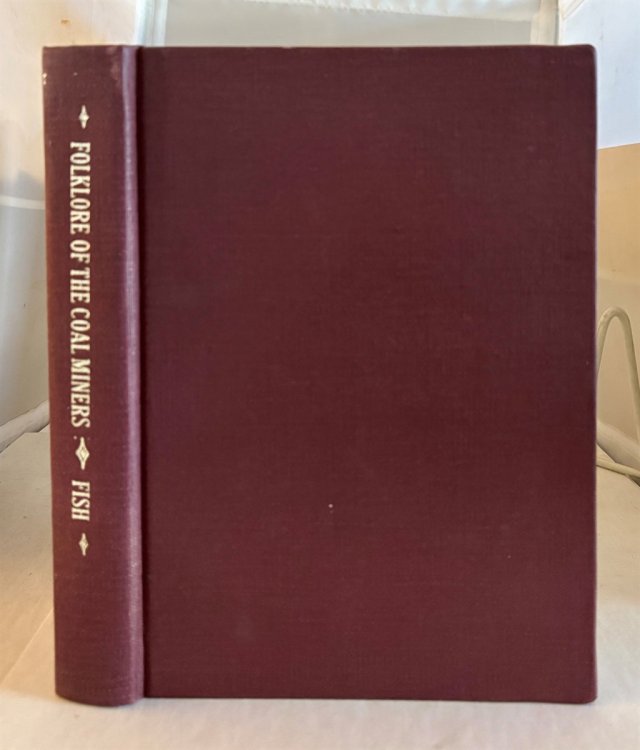 Folklore of the Coal Miners of the Northeast of England Volume I and II