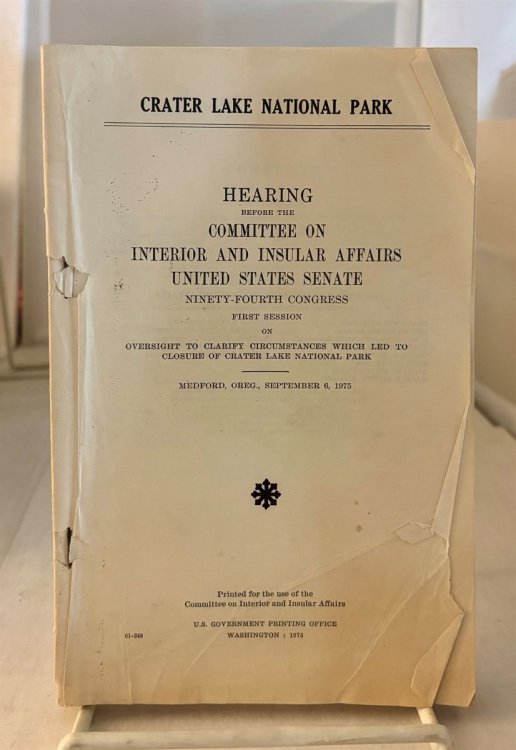 Crater Lake National Park Hearing before the Committee on Interior and Insular Affairs United States Senate Ninety-Fourth Congress