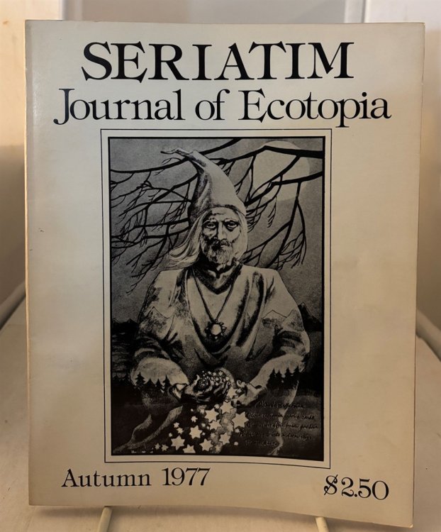 Seriatim Journal of Ecotopia - Autumn 1977, Vol. 1 No. 4