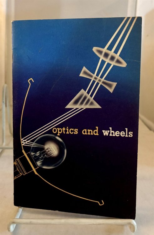 Optics and Wheels Of Lighting from the Primitive Torch to the Sealed Beam Headlamp