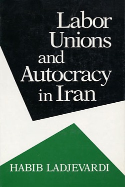 Labor Unions and Autocracy in Iran
