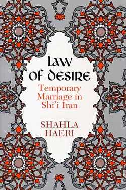 Law of Desire : Temporary Marriage in Shi'I Iran