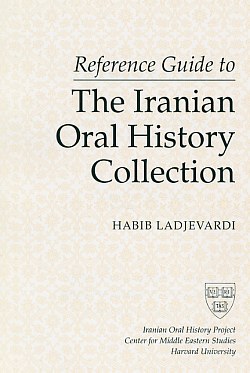 Reference Guide to the Iranian Oral History Collection