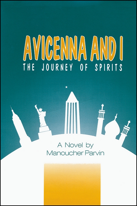 Avicenna and I: The Journey of Spirits, A Novel