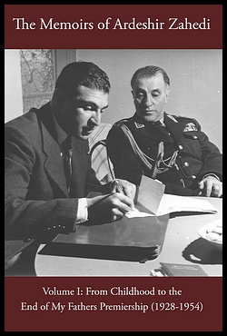 The Memoirs of Ardeshir Zahedi, Volume I [English]