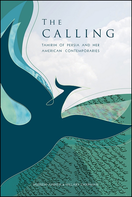 The Calling: Tahirih of Persia and Her American Contemporaries
